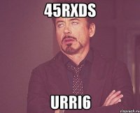 45rxds urri6