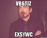 vb6tjz exsywc