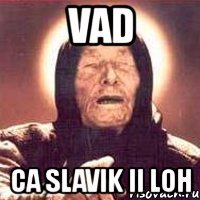 vad ca slavik ii loh