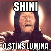 shini o stins lumina