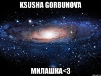 ksusha gorbunova милашка<3