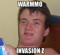 warmmo invasion z