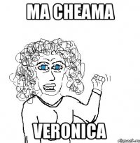 ma cheama veronica