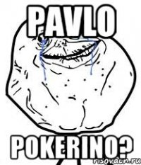 pavlo pokerino?