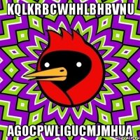 kqlkrbcwhhlbhbvnu agocpwligucmjmhua