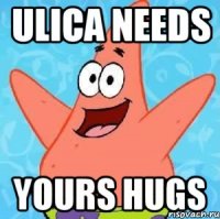 ulica needs yours hugs