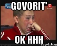 govorit' ok hhh