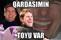 qardasimin toyu var