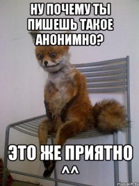 ну почему ты пишешь такое анонимно? это же приятно ^^