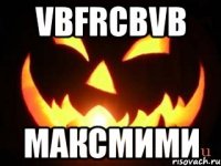 vbfrcbvb максмими