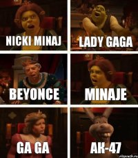 Nicki Minaj Lady GaGa Beyonce Minaje Ga Ga Ак-47