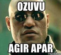 ozuvu agir apar