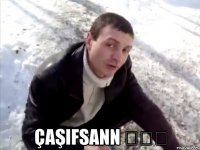  çaşıfsann əəə