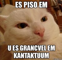 es piso em u es grancvel em kantaktuum