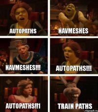 AutoPaths NavMeshes NavMeshes!!! AutoPaths!!! AutoPaths!!1 Train Paths
