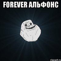 forever альфонс 