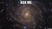 ask me 