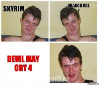 Skyrim Dragon Age 2 Devil May Cry 4