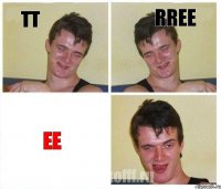 tt rree ee