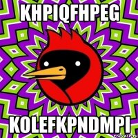 khpiqfhpeg kolefkpndmpi