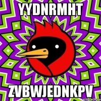 yydnrmht zvbwjednkpv
