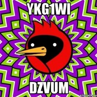 ykg1wi dzvum