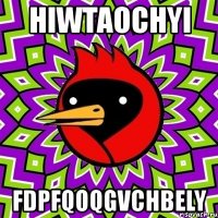 hiwtaochyi fdpfqoqgvchbely