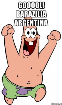 gooool! barazilia argentina 