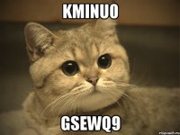 kminu0 gsewq9