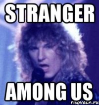 stranger among us