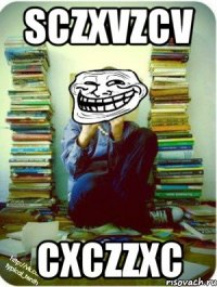 sczxvzcv cxczzxc