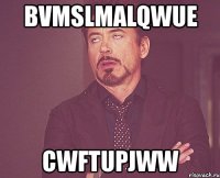 bvmslmalqwue cwftupjww