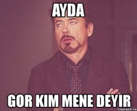 ayda gor kim mene deyir