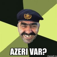  azeri var?
