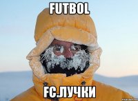 futbol fc.лучки