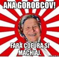 ana gorobcov! fara cofura si machiaj.