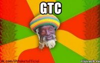 gtc 