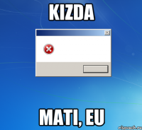 kizda mati, eu