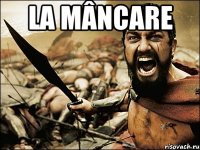 la mâncare 