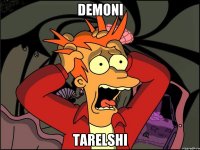 demoni tarelshi