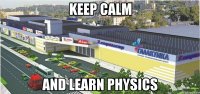 keep calm and learn physics