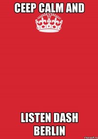 ceep calm and listen dash berlin