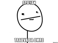 stoyan trabva da omre