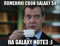 поменяю свой galaxy s4 на galaxy note3 :)