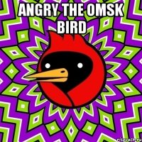 angry the omsk bird 