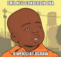 emil niye gonderdin ona o wekili ay ograw