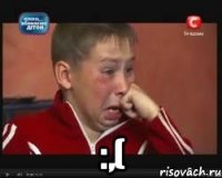  :,(