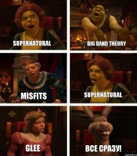 Supernatural Misfits Glee Big band theory Supernatural Все сразу!