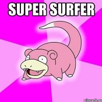 super surfer 