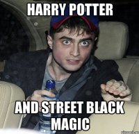 harry potter and street black magic